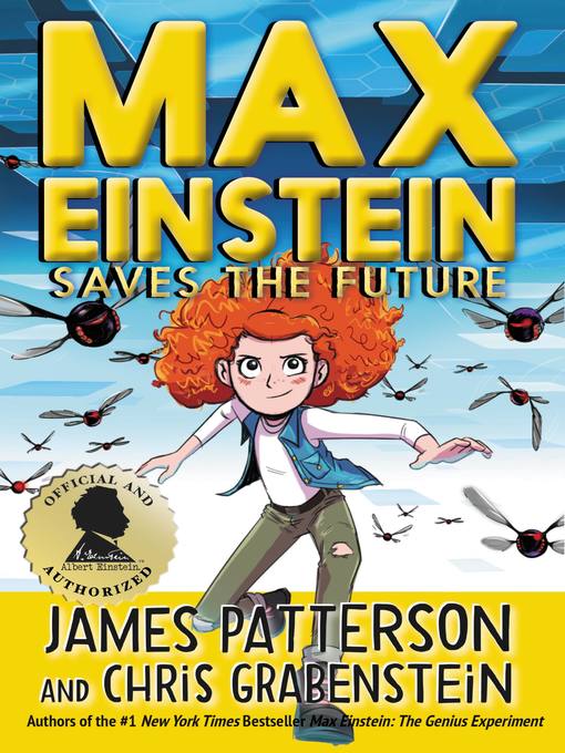 Title details for Max Einstein Saves the Future by James Patterson - Available